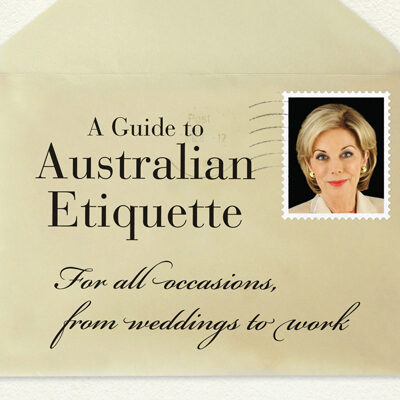 A Guide to Australian Etiquette by Ita Buttrose