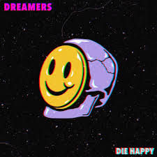 Die Happy - DREAMERS