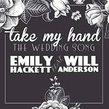 Take My Hand (The Wedding Song)